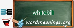 WordMeaning blackboard for whitebill
